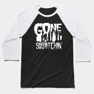 Gone Squatching Funny Big Foot Baseball T-Shirt